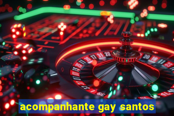 acompanhante gay santos